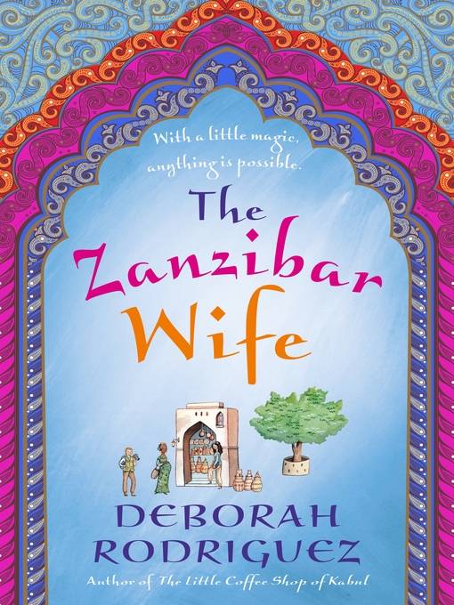 Title details for The Zanzibar Wife by Deborah Rodriguez - Available